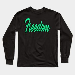 Freedom Long Sleeve T-Shirt